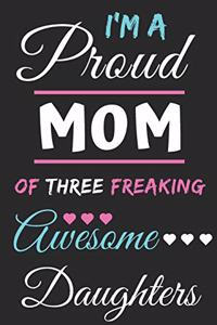 I'm A Proud Mom Of Three Freaking Awesome daughters