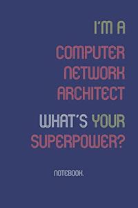 I'm A Computer Network Architect What Is Your Superpower?