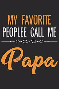 My favorite people call me papa