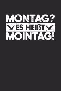 Montag? Es Heißt Mointag