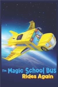 The Magic School Bus Rides Again