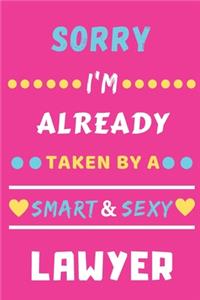 Sorry I'm Already Taken By A Smart & Sexy Lawyer
