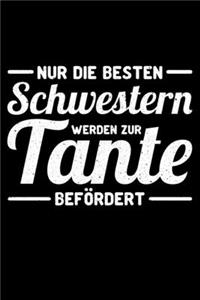 Nur Die Besten Schwestern Werden Zur Tante Befördert