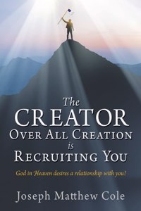 Creator Over All Creation Is Recruiting You