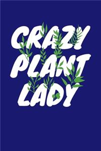 Crazy Plant Lady