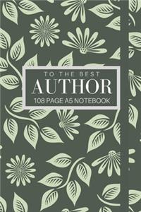 To The Best Author108 page A5 notebook