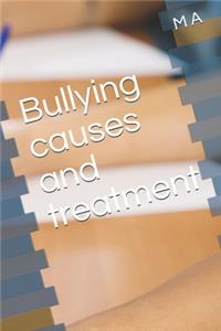 Bullying causes and treatment