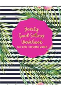 Yearly Goal Setting Workbook for Goal Crushing Women