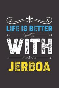Life Is Better With Jerboa
