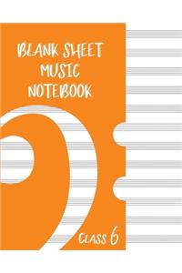 Blank Sheet Music Composition Manuscript Staff Paper Art Music CLASS 6 Notebook Orange Cover: Sheet Music Notebook / Journal Gift, 100 Pages, 8x10, Soft Cover, Matte Finish