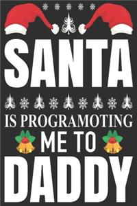 Santa is programoting me to daddy