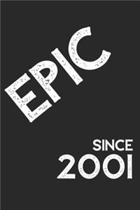 Epic Since 2001 Notebook Birthday Gift