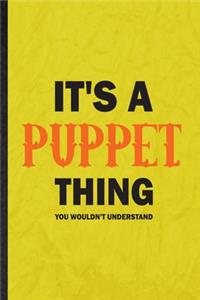 It's a Puppet Thing You Wouldn't Understand