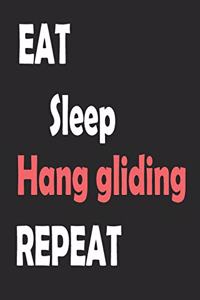 Eat Sleep Hang gliding Repeat