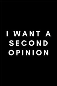 I Want A Second Opinion