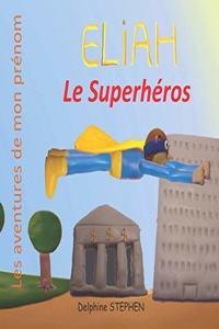 Eliah le Superhéros