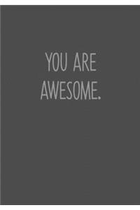 You Are Awesome.