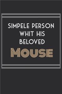 simpele person whit his beloved Mouse