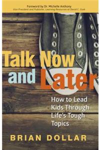 Talk Now and Later
