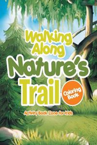 Walking Along Nature's Trail Coloring Book