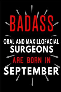 Badass Oral and Maxillofacial Surgeons Are Born In September