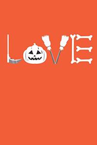 Funny Halloween Notebook - LOVE Halloween Wirting Journal - Cute Halloween Gift - Halloween Themed Kids Diary