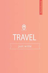 TRAVEL Just write