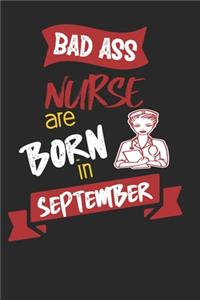 Bad Ass Nurses are Born in September