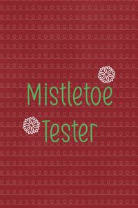 Mistletoe tester