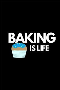 Baking Is Life