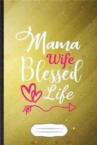 Mama Wife Blessed Life