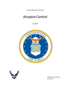 Air Force Doctrine Annex 3-52 Airspace Control July 2019