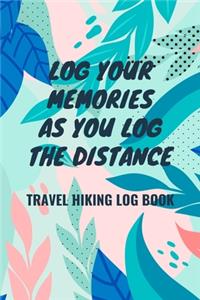 Log Your Memories As You Log the Distance