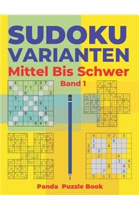 Sudoku Varianten Mittel Bis Schwer - Band 1