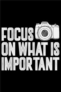 Focus On What Is Important