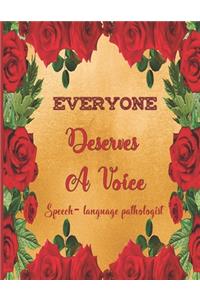 Everyone deserves a voice