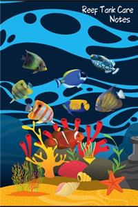 Reef Tank Care Notes