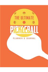 The Ultimate Pickleball Planner And Journal