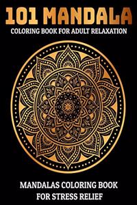 101 Mandala Coloring Book For Adult Relaxation