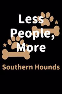 Less People, More Southern Hounds