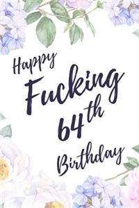 Happy Fucking 64th Birthday