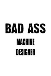 Bad Ass Machine Designer