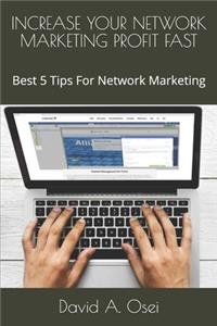 Increase Your Network Marketing Profit Fast