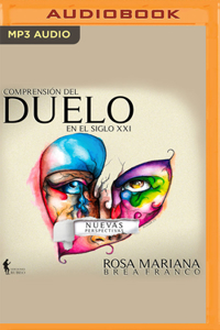 Comprensión del Duelo En El Siglo XXI (Spanish Edition)