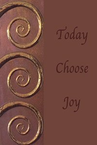 Today Choose Joy