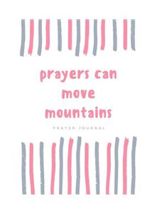 Prayers Can Move Mountains