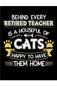 Behind Every Retired Teacher Is a Houseful of Cats Happy to Have Them Home