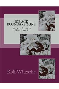Ice Age Boundary Zone