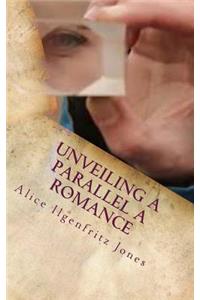 Unveiling a Parallel A Romance