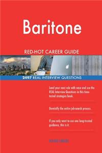 Baritone RED-HOT Career Guide; 2497 REAL Interview Questions